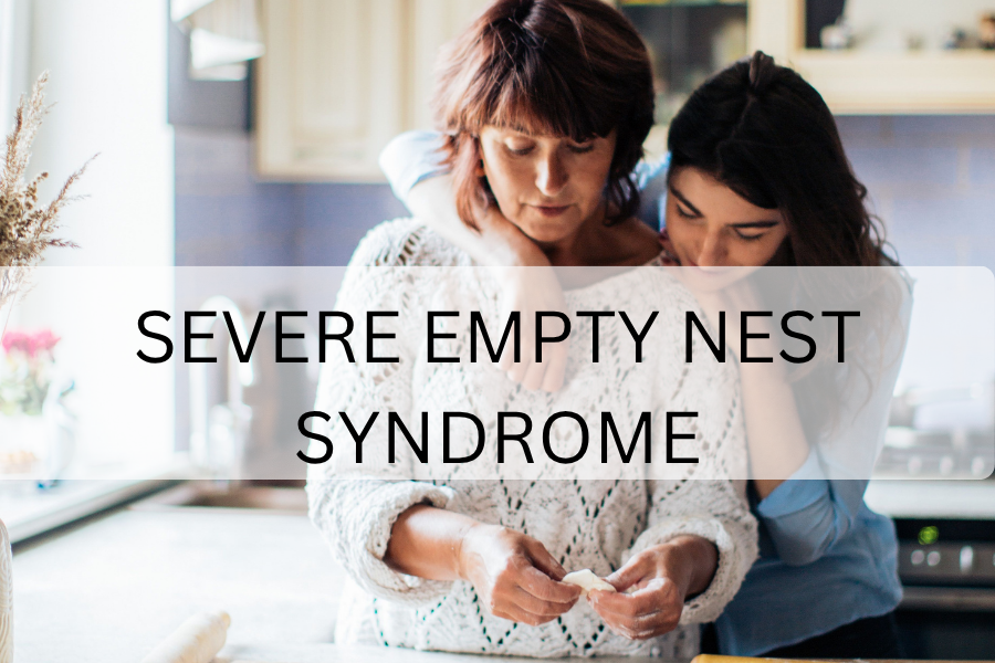 severe empty nest syndrome