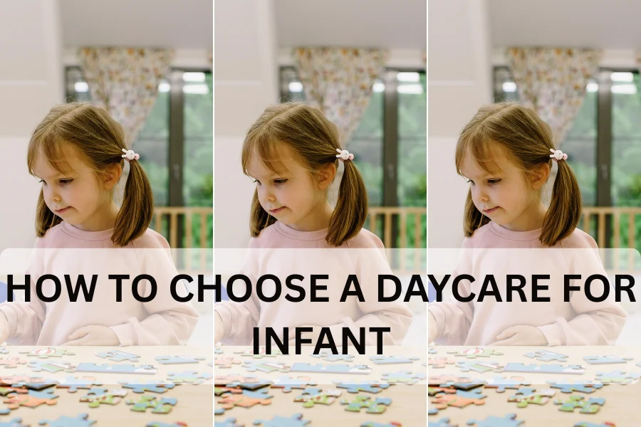 how to choose a daycare for infant
